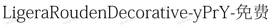 LigeraRoudenDecorative-yPrY字体转换