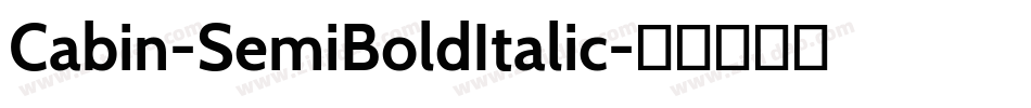 Cabin-SemiBoldItalic字体转换 Cabin-SemiBoldItalic字体转换