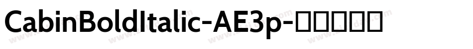 CabinBoldItalic-AE3p字体转换
