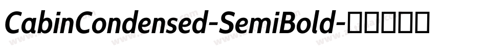 CabinCondensed-SemiBold字体转换 CabinCondensed-SemiBold字体转换