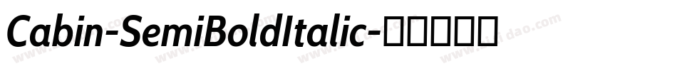 Cabin-SemiBoldItalic字体转换 Cabin-SemiBoldItalic字体转换