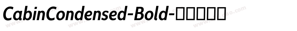 CabinCondensed-Bold字体转换 CabinCondensed-Bold字体转换