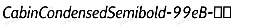 CabinCondensedSemibold-99eB字体转换