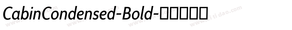 CabinCondensed-Bold字体转换 CabinCondensed-Bold字体转换