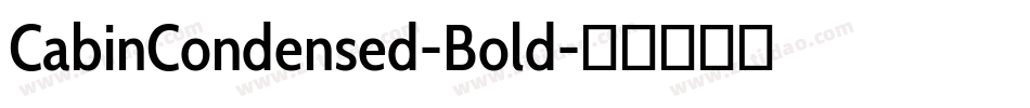CabinCondensed-Bold字体转换 CabinCondensed-Bold字体转换