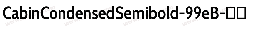 CabinCondensedSemibold-99eB字体转换
