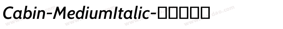 Cabin-MediumItalic字体转换 Cabin-MediumItalic字体转换