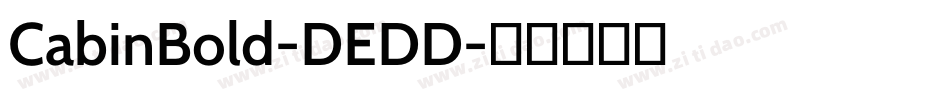 CabinBold-DEDD字体转换