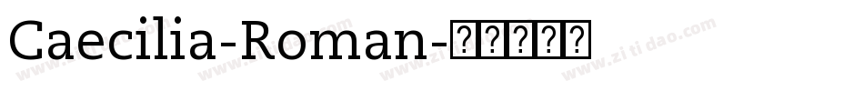 Caecilia-Roman字体转换