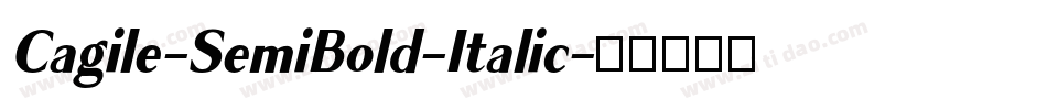 Cagile-SemiBold-Italic字体转换