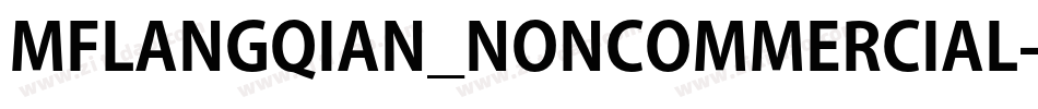 MFLANGQIAN_NONCOMMERCIAL-BOLD字体转换