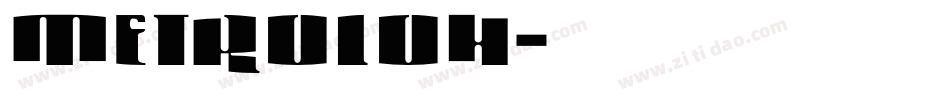 METROLOX字体转换