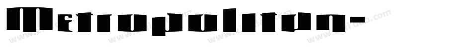 Metropolitan字体转换