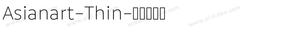 Asianart-Thin字体转换 Asianart-Thin字体转换