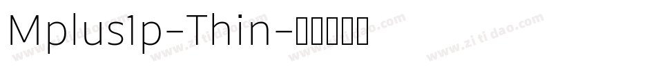 Mplus1p-Thin字体转换