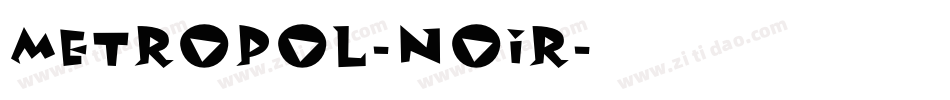 Metropol-Noir字体转换