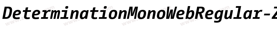 DeterminationMonoWebRegular-Z5oq字体转换