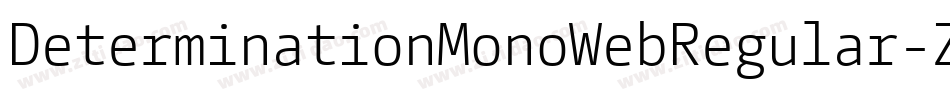 DeterminationMonoWebRegular-Z5oq字体转换