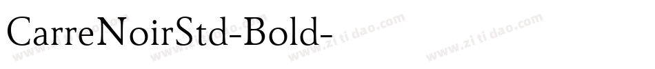CarreNoirStd-Bold字体转换 CarreNoirStd-Bold字体转换