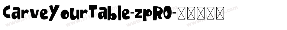 CarveYourTable-zpR0字体转换