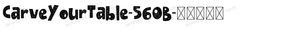 CarveYourTable-56OB字体转换