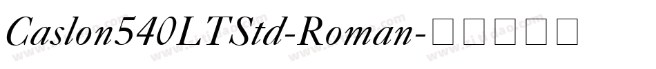 Caslon540LTStd-Roman字体转换