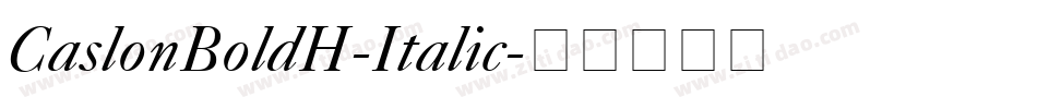 CaslonBoldH-Italic字体转换 CaslonBoldH-Italic字体转换