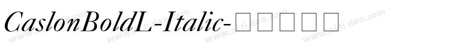 CaslonBoldL-Italic字体转换 CaslonBoldL-Italic字体转换
