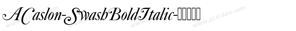 ACaslon-SwashBoldItalic字体转换