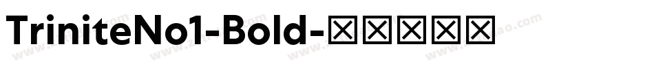 TriniteNo1-Bold字体转换