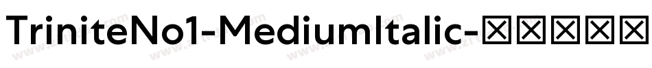 TriniteNo1-MediumItalic字体转换