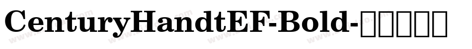 CenturyHandtEF-Bold字体转换 CenturyHandtEF-Bold字体转换