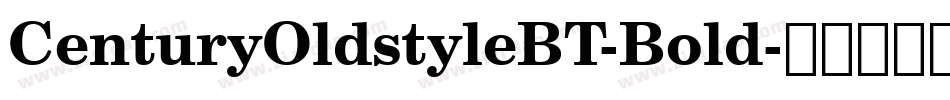 CenturyOldstyleBT-Bold字体转换