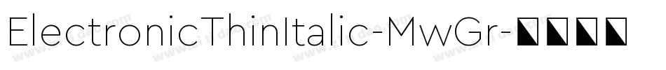 ElectronicThinItalic-MwGr字体转换