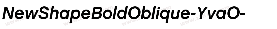 NewShapeBoldOblique-YvaO字体转换