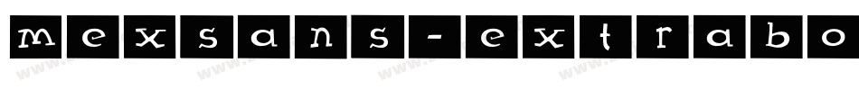 MexSans-ExtraBold字体转换