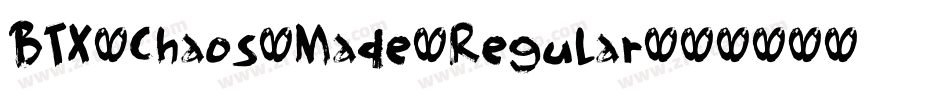 BTX-Chaos-Made-Regular字体转换