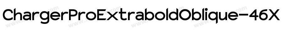 ChargerProExtraboldOblique-46XY字体转换