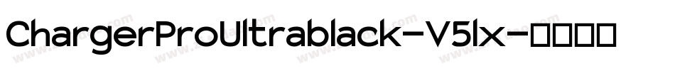 ChargerProUltrablack-V5lx字体转换