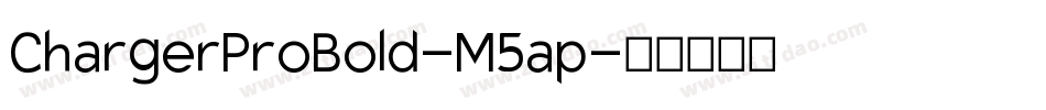 ChargerProBold-M5ap字体转换