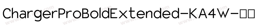 ChargerProBoldExtended-KA4W字体转换