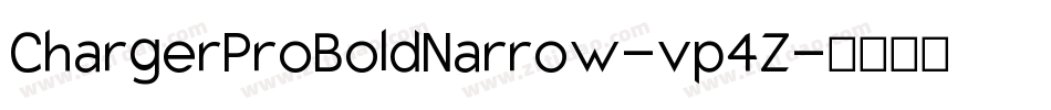 ChargerProBoldNarrow-vp4Z字体转换