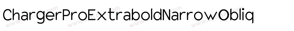 ChargerProExtraboldNarrowOblique-o6rq字体转换