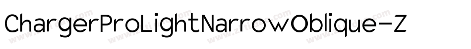 ChargerProLightNarrowOblique-Z5Ml字体转换