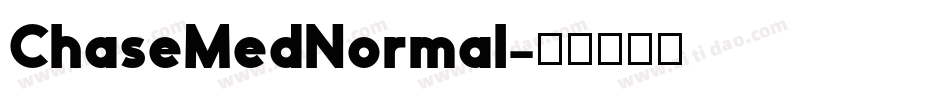ChaseMedNormal字体转换