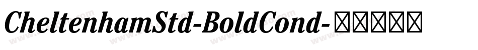 CheltenhamStd-BoldCond字体转换