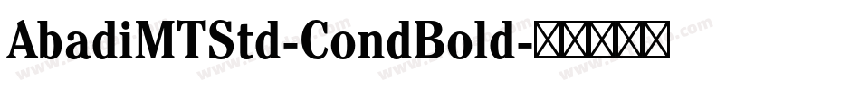 AbadiMTStd-CondBold字体转换