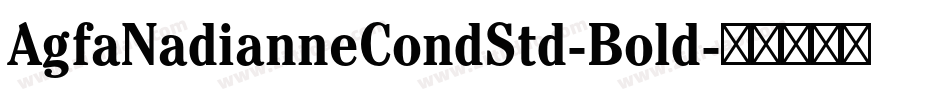 AgfaNadianneCondStd-Bold字体转换