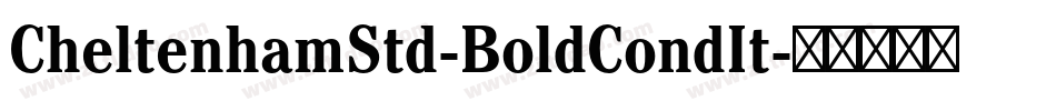 CheltenhamStd-BoldCondIt字体转换