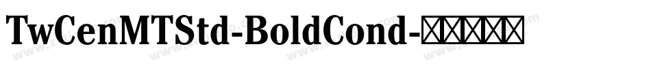 TwCenMTStd-BoldCond字体转换